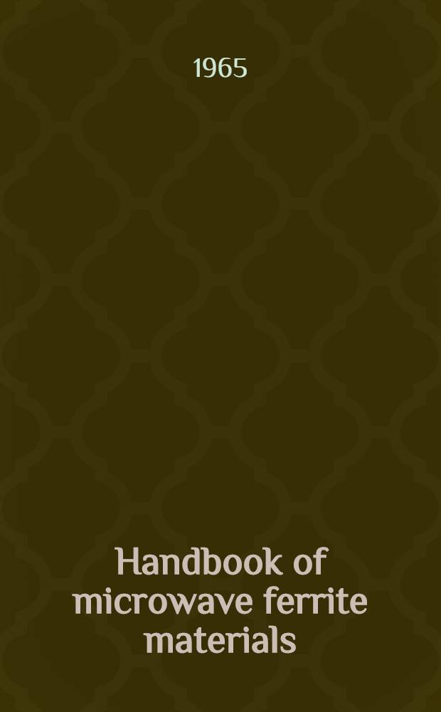 Handbook of microwave ferrite materials