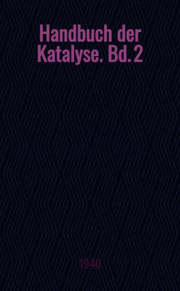 Handbuch der Katalyse. Bd. 2 : Katalyse in L&ouml;sungen