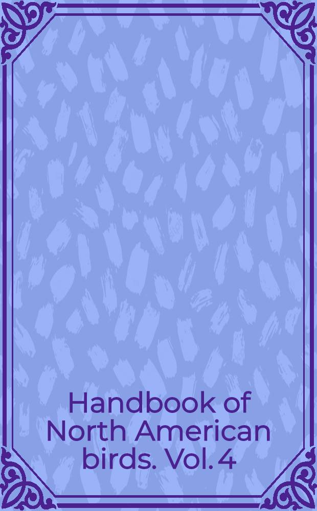 Handbook of North American birds. Vol. 4 : [Diurnal raptors]