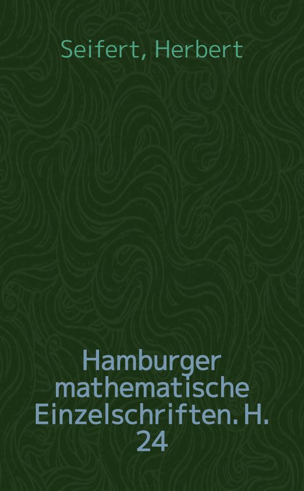 Hamburger mathematische Einzelschriften. H. 24 : Variationsrechnung im Grossen