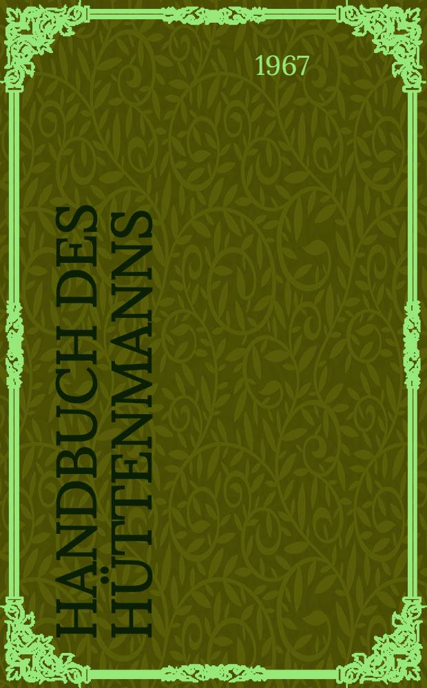 Handbuch des H&uuml;ttenmanns