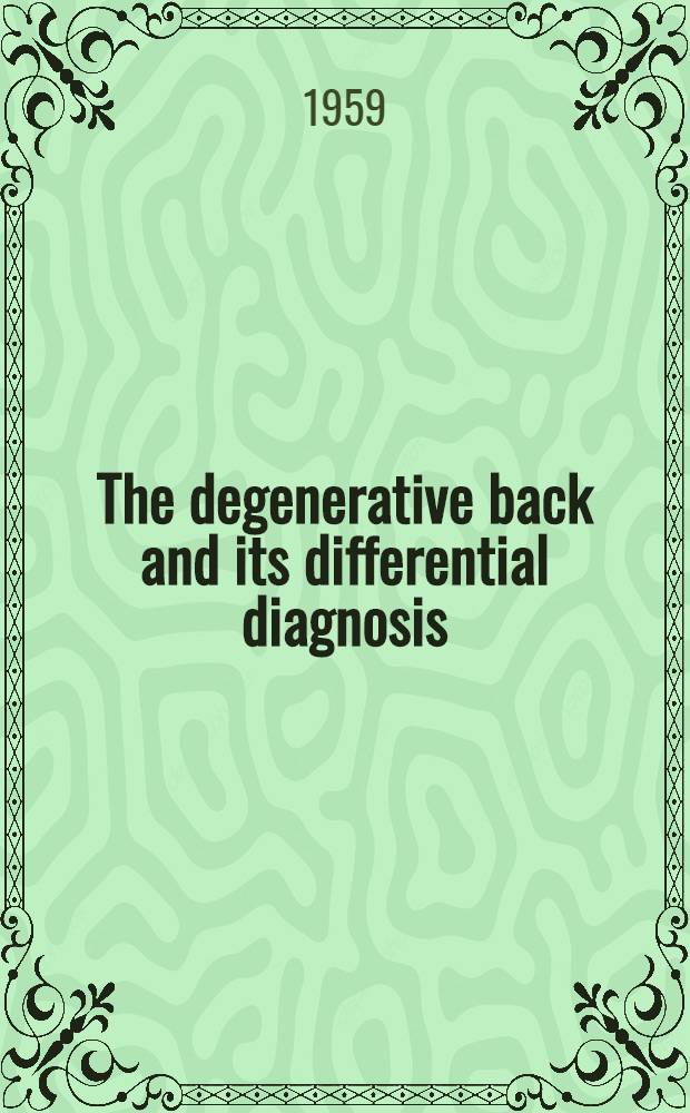 The degenerative back and its differential diagnosis
