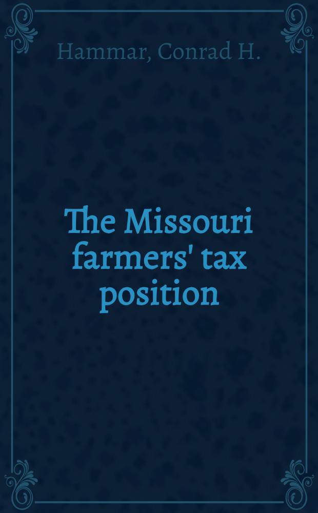 The Missouri farmers' tax position