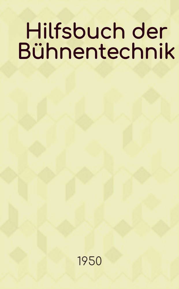 Hilfsbuch der Bühnentechnik