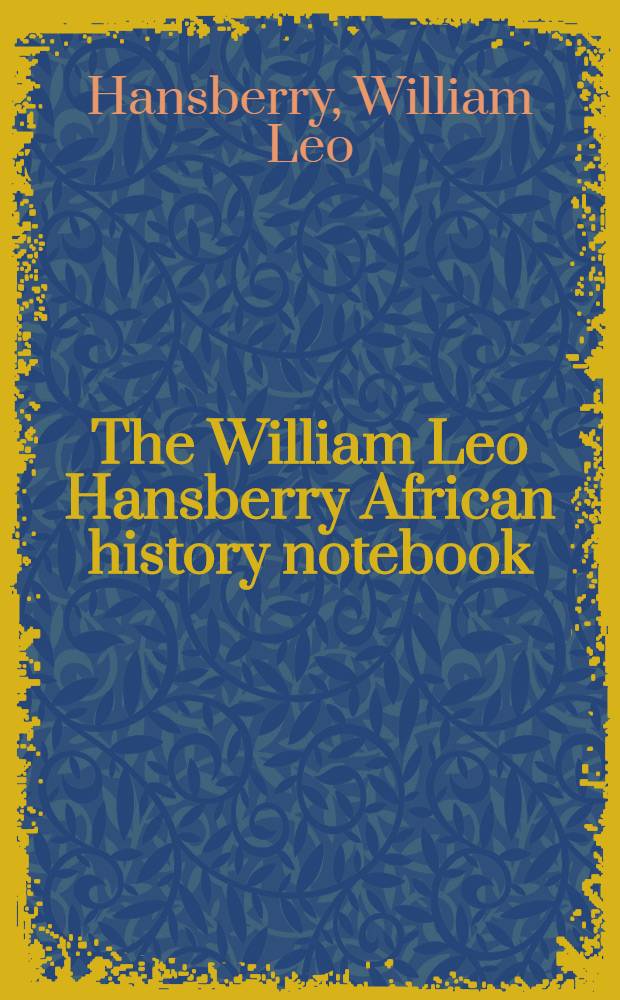 The William Leo Hansberry African history notebook
