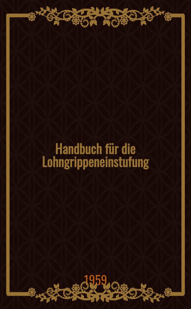Handbuch für die Lohngrippeneinstufung
