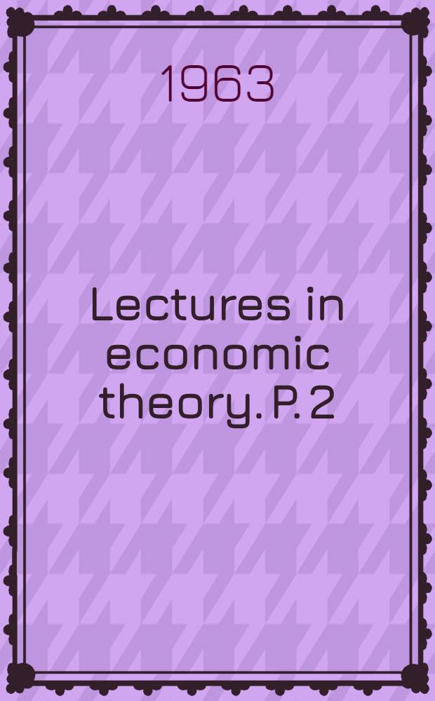 Lectures in economic theory. P. 2 : Short term fluctuations