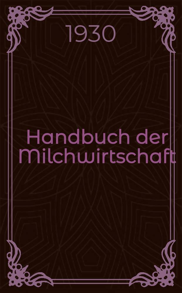 Handbuch der Milchwirtschaft