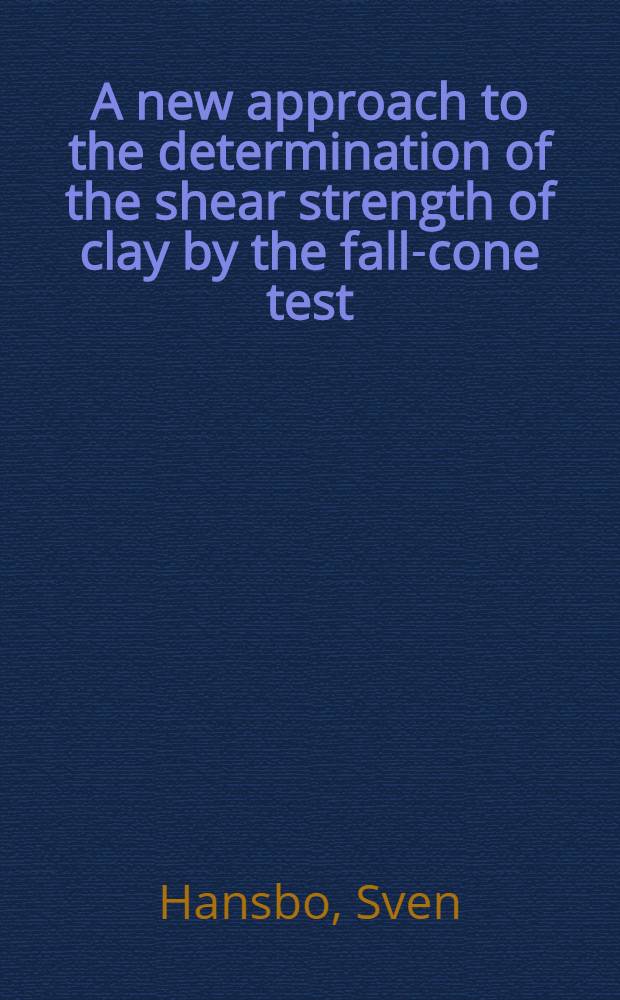 A new approach to the determination of the shear strength of clay by the fall-cone test