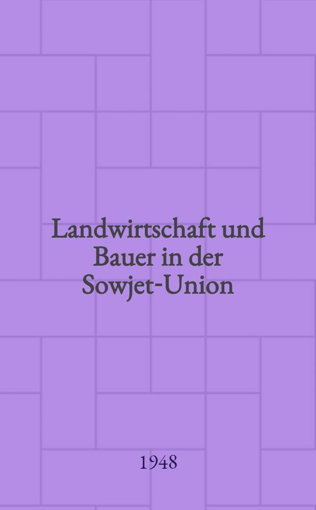 Landwirtschaft und Bauer in der Sowjet-Union
