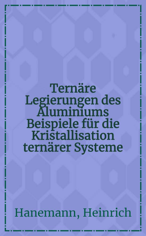 Ternäre Legierungen des Aluminiums Beispiele für die Kristallisation ternärer Systeme