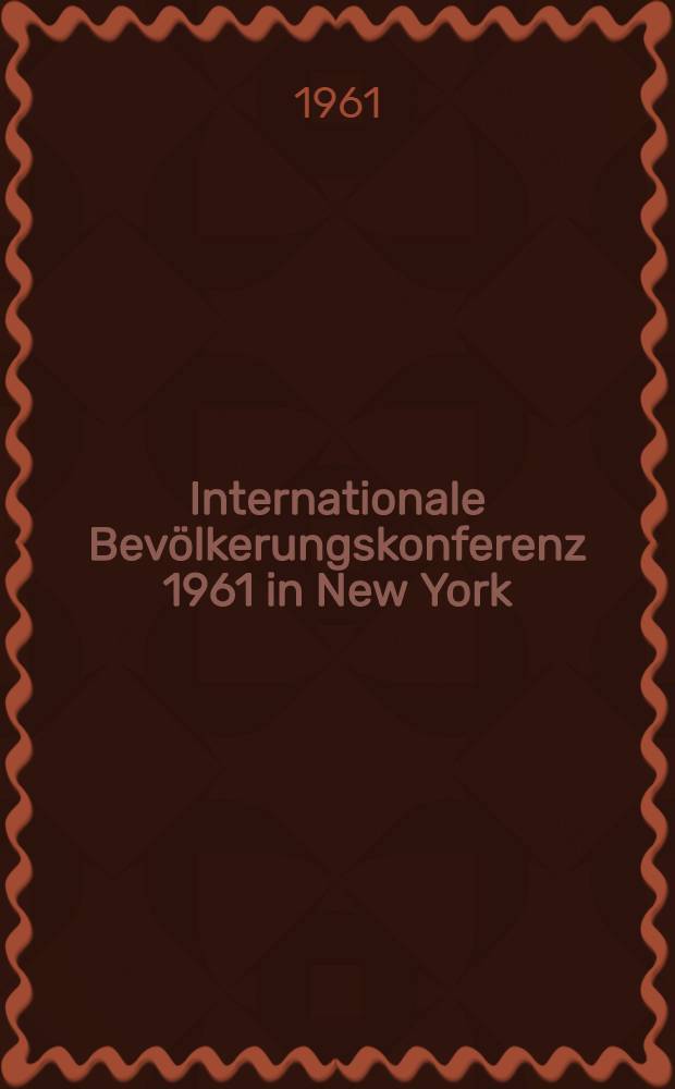 Internationale Bevölkerungskonferenz 1961 in New York