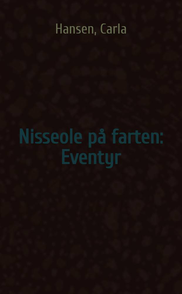 Nisseole på farten : Eventyr