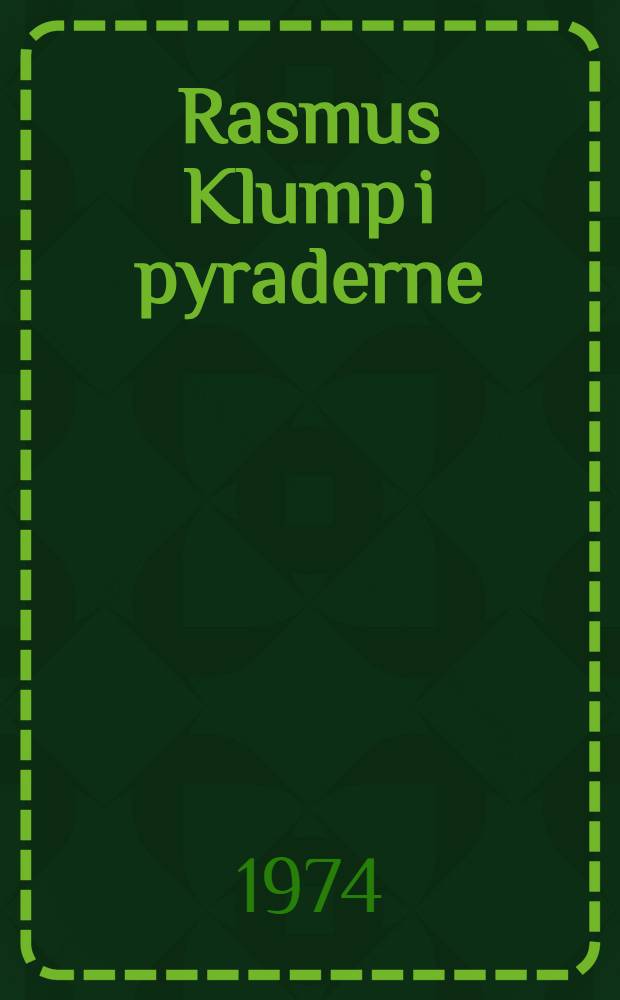 Rasmus Klump i pyraderne : Børnebog i billeder