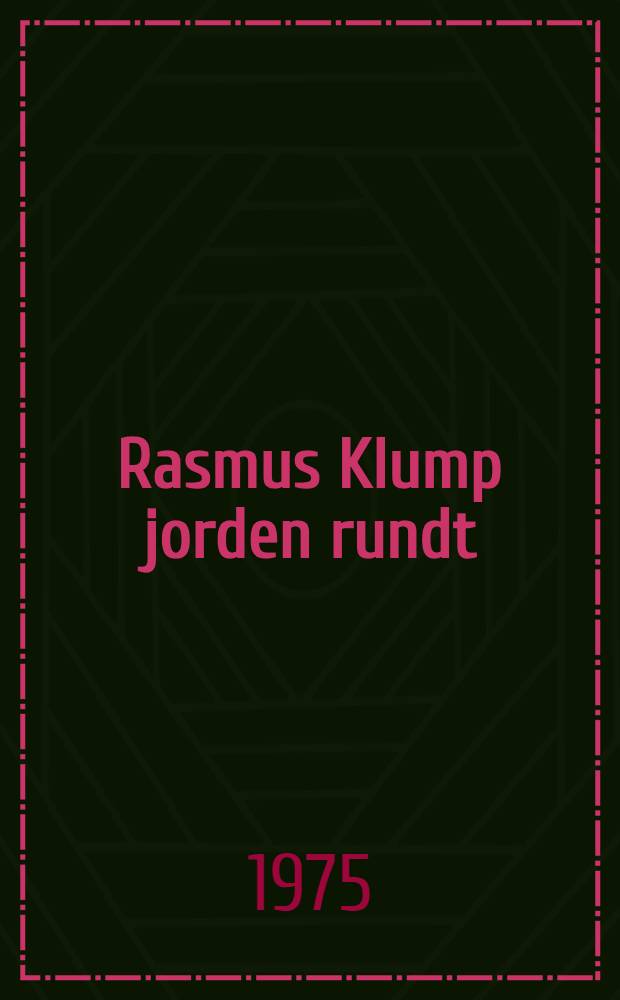 Rasmus Klump jorden rundt : Børnebog i billeder