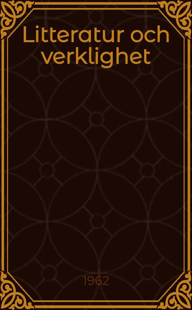 Litteratur och verklighet : M&auml;nniskor och milj&ouml;er i fem moderna romaner