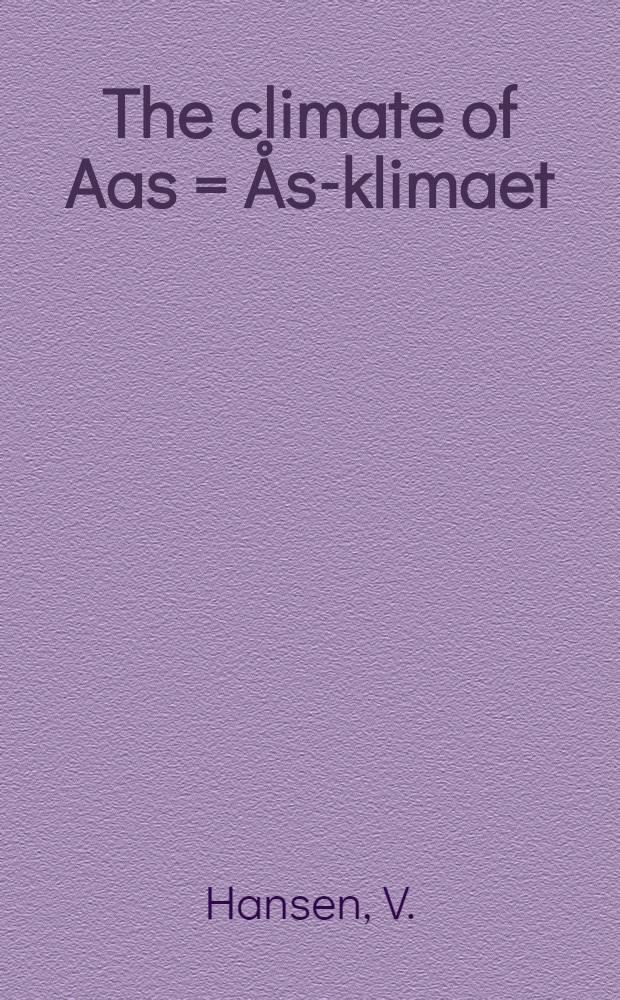 The climate of Aas = Ås-klimaet