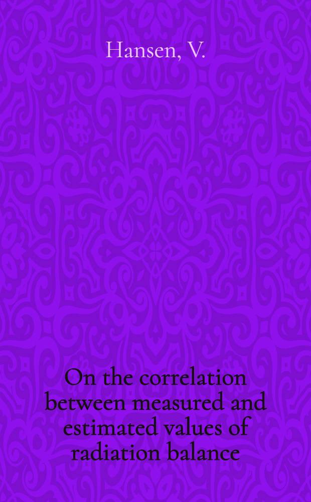 On the correlation between measured and estimated values of radiation balance