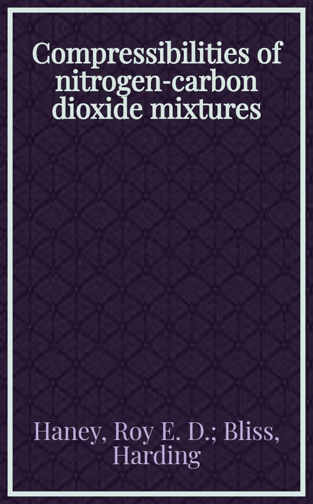 Compressibilities of nitrogen-carbon dioxide mixtures