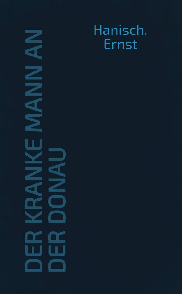 Der kranke Mann an der Donau : Marx u. Engels über Österreich