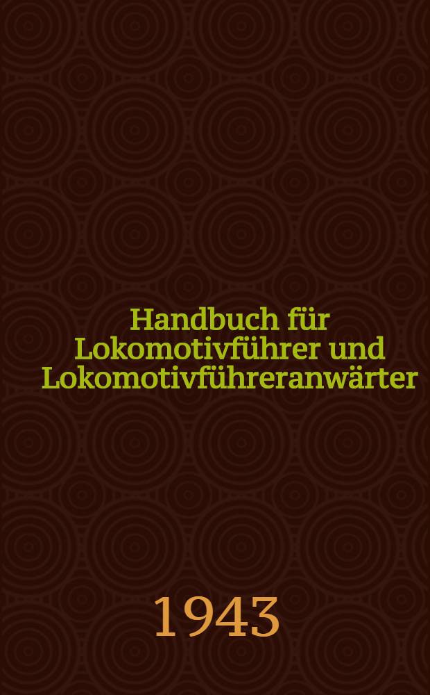 Handbuch für Lokomotivführer und Lokomotivführeranwärter