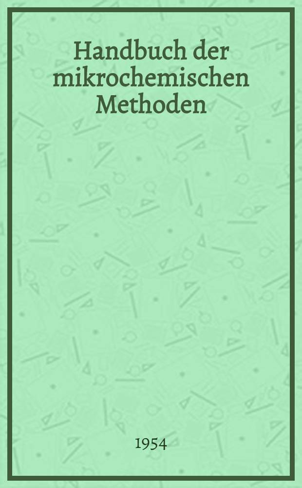Handbuch der mikrochemischen Methoden