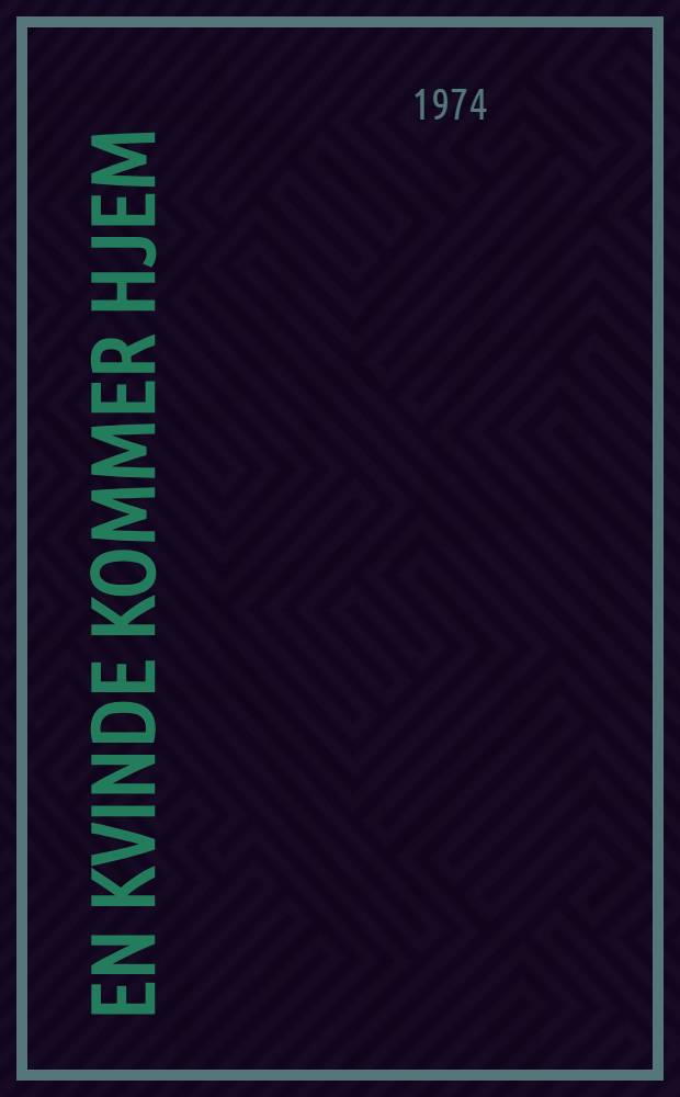 En kvinde kommer hjem : [Roman]. 1