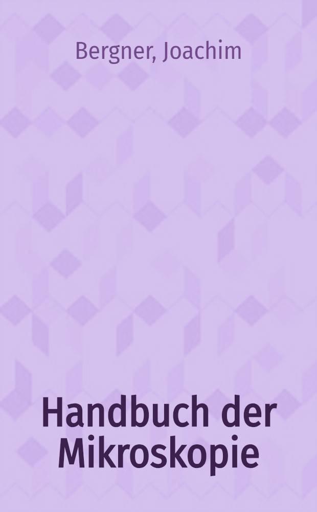 Handbuch der Mikroskopie