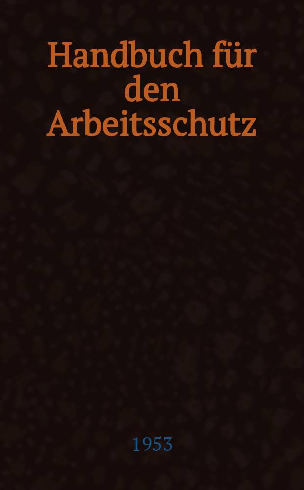 Handbuch für den Arbeitsschutz