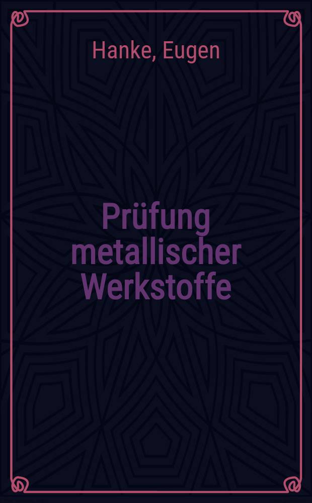 Prüfung metallischer Werkstoffe