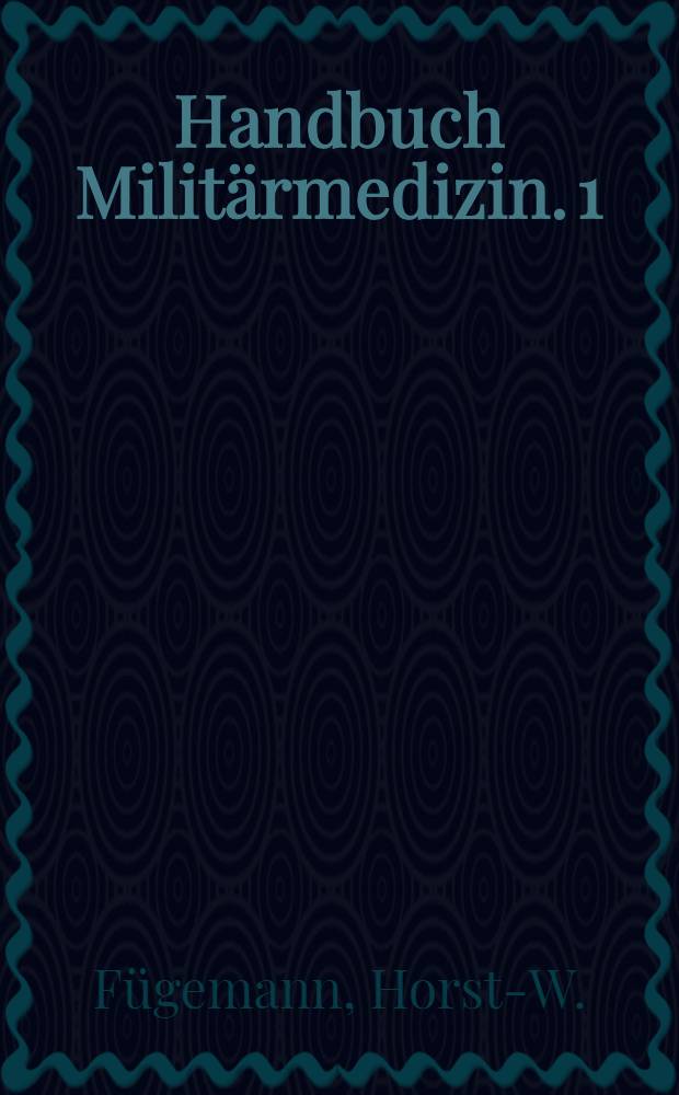 Handbuch Militärmedizin. [1] : Militärpharmazie