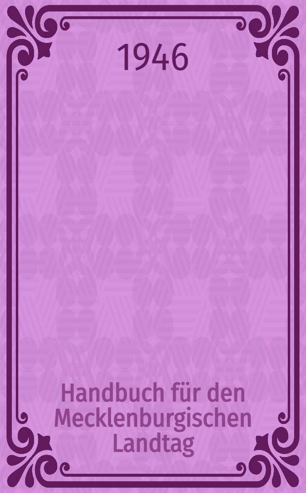 Handbuch f&uuml;r den Mecklenburgischen Landtag