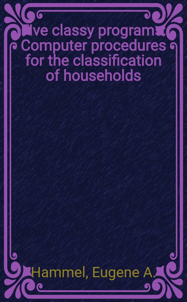 Five classy programs : Computer procedures for the classification of households