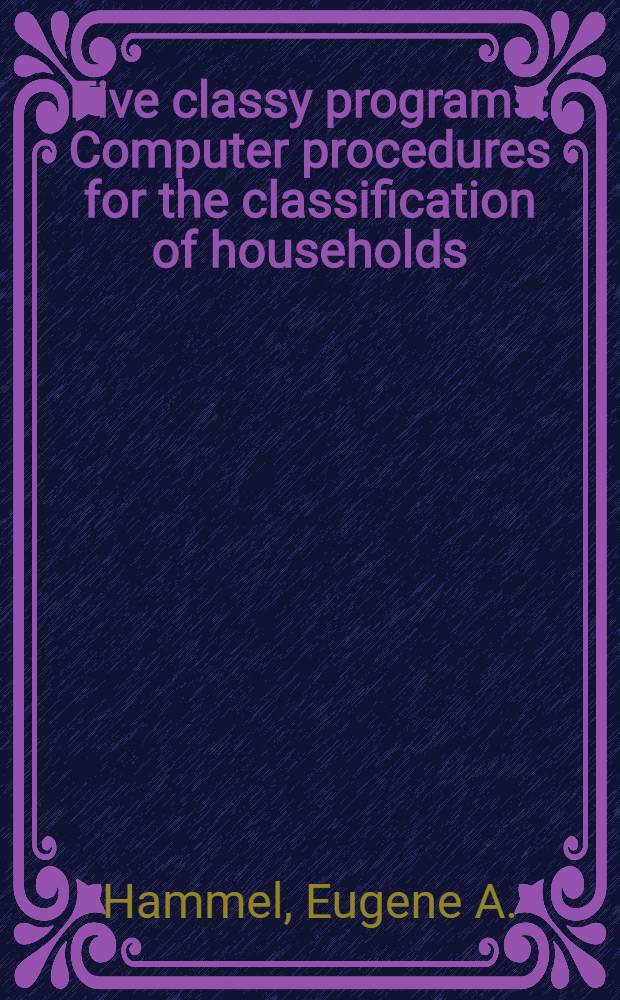 Five classy programs : Computer procedures for the classification of households