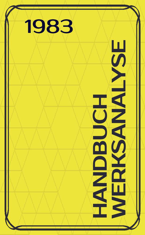 Handbuch Werksanalyse : Erstellung u. Auswertung