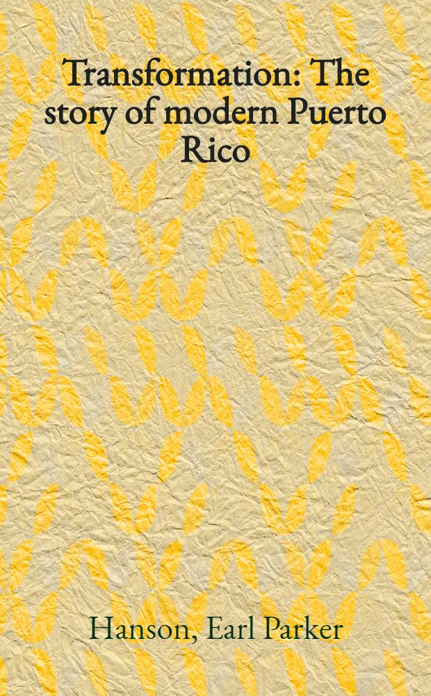 Transformation : The story of modern Puerto Rico