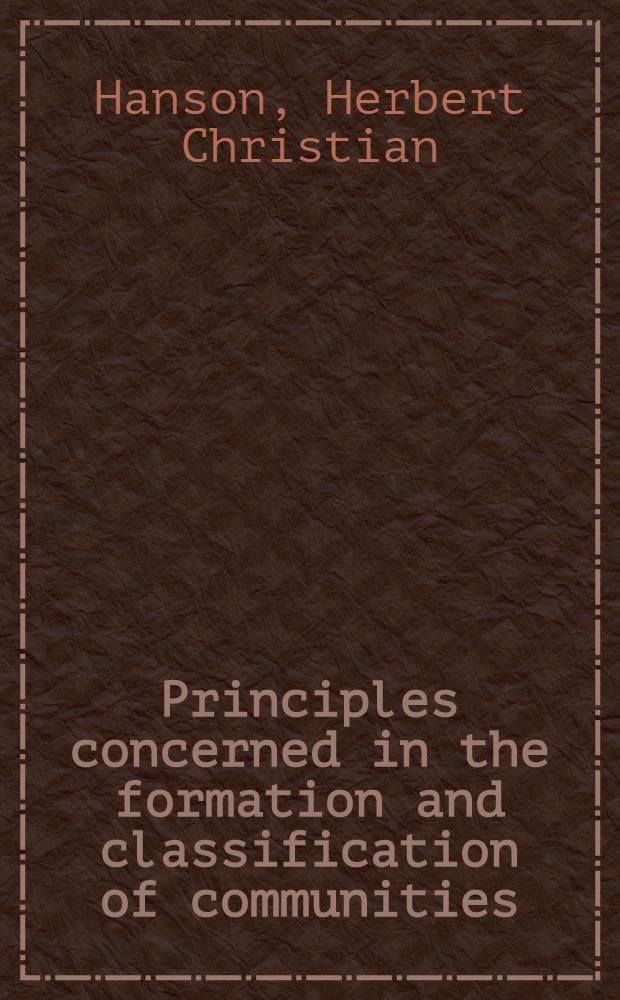 Principles concerned in the formation and classification of communities