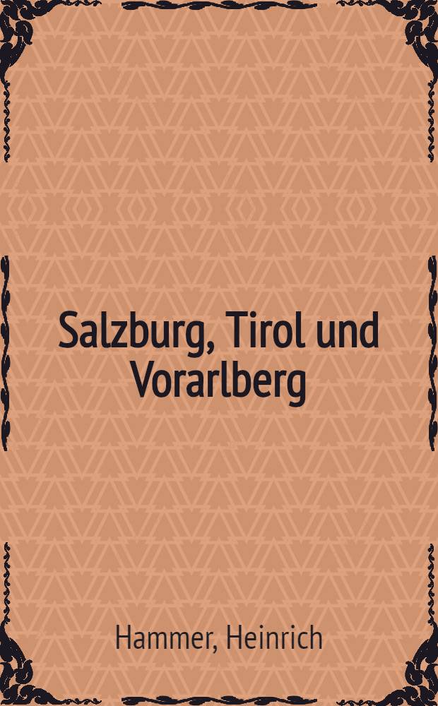 Salzburg, Tirol und Vorarlberg