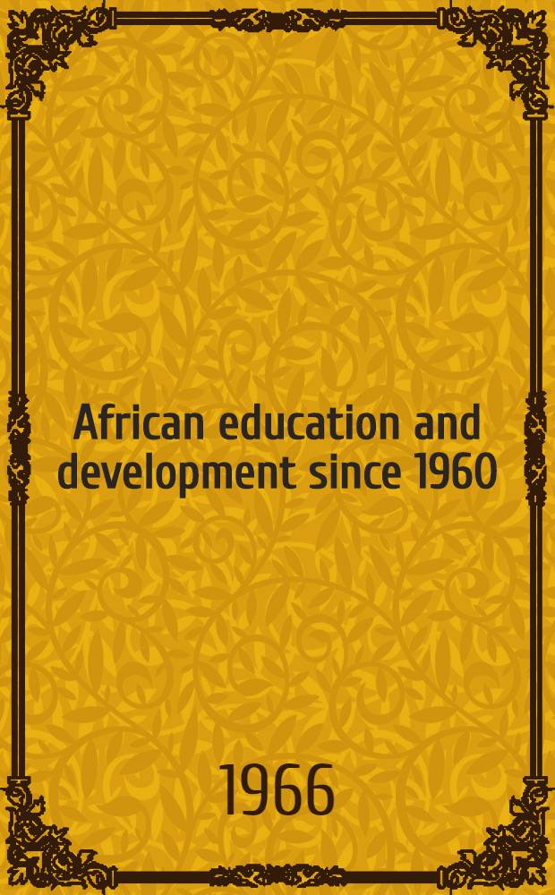 African education and development since 1960 : A select and annotated bibliography