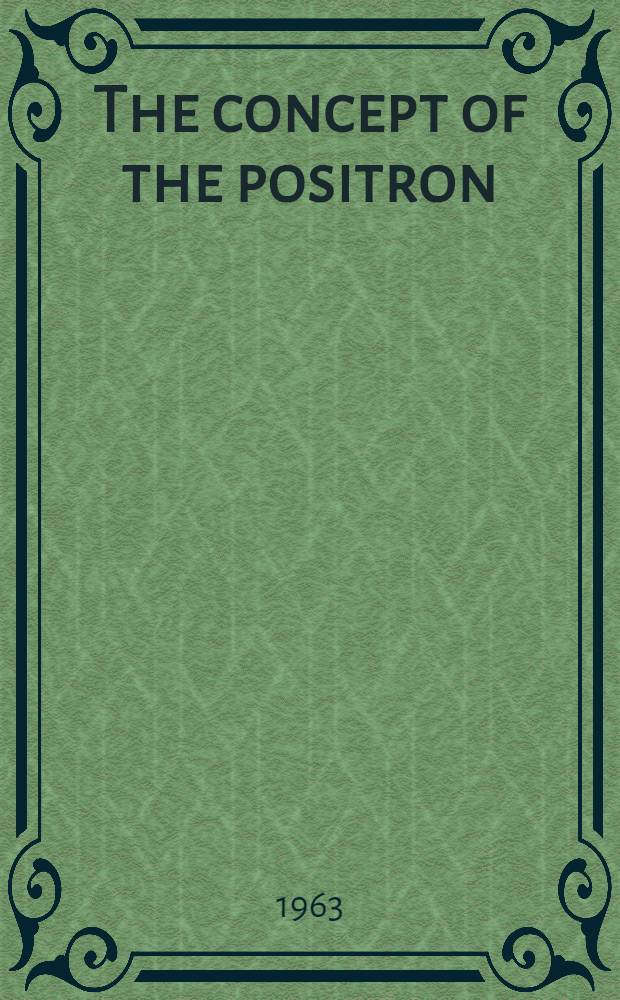 The concept of the positron : A philosophical analysis