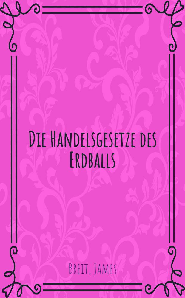 Die Handelsgesetze des Erdballs : Umfassend das Handels-, Wechsel-, Konkurs- und Seerecht aller Kulturvölker mit Erg. und Erläut. aus dem Zivilrecht, Prozessrecht und einer Zusammenstellung der handelsrechtlichen Nebengesetze in der Landessprache mit gegenüberstehender deutscher Übers. Bd. 13 : Mittel-Europa