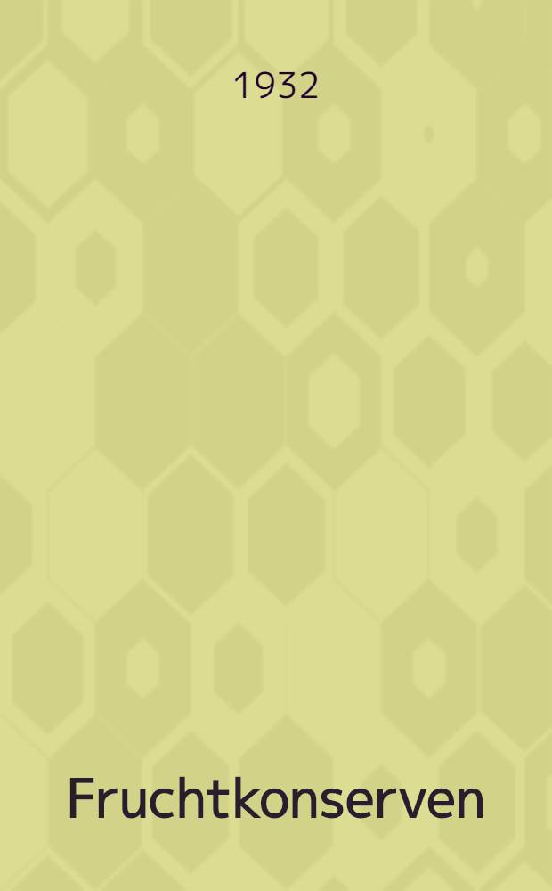 ... Fruchtkonserven
