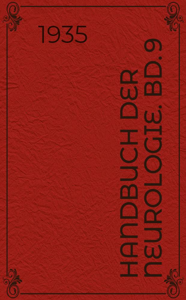 Handbuch der Neurologie. Bd. 9 : Spezielle Neurologie
