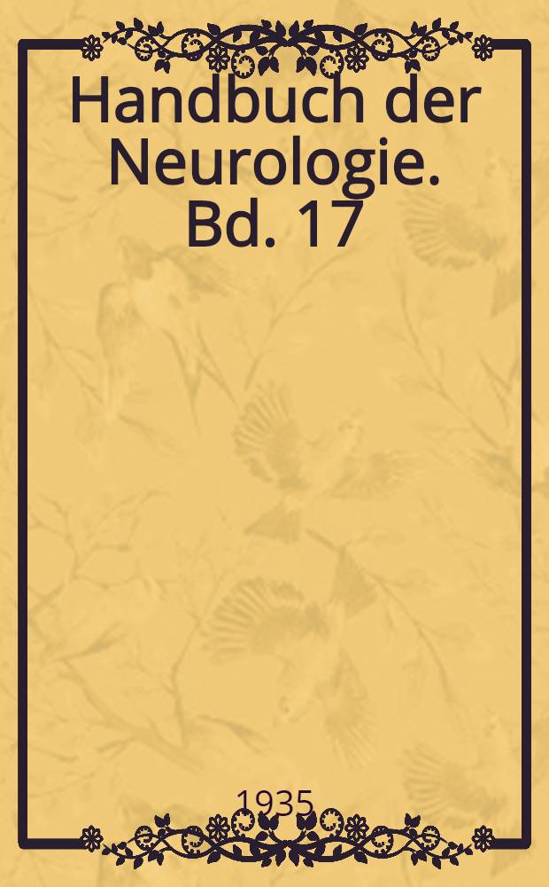 Handbuch der Neurologie. Bd. 17 : Spezielle Neurologie