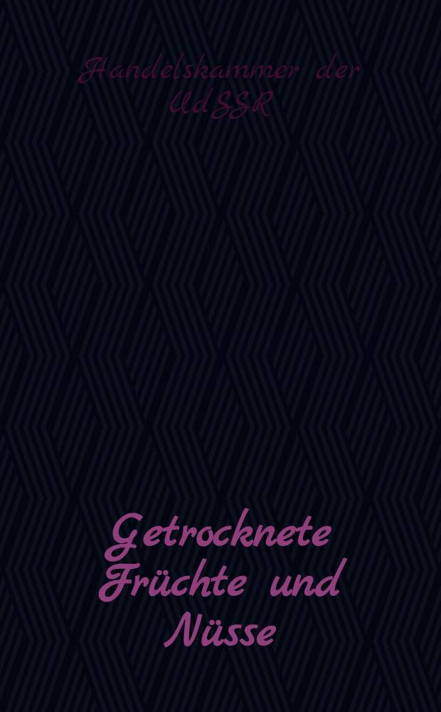 ... Getrocknete Früchte und Nüsse
