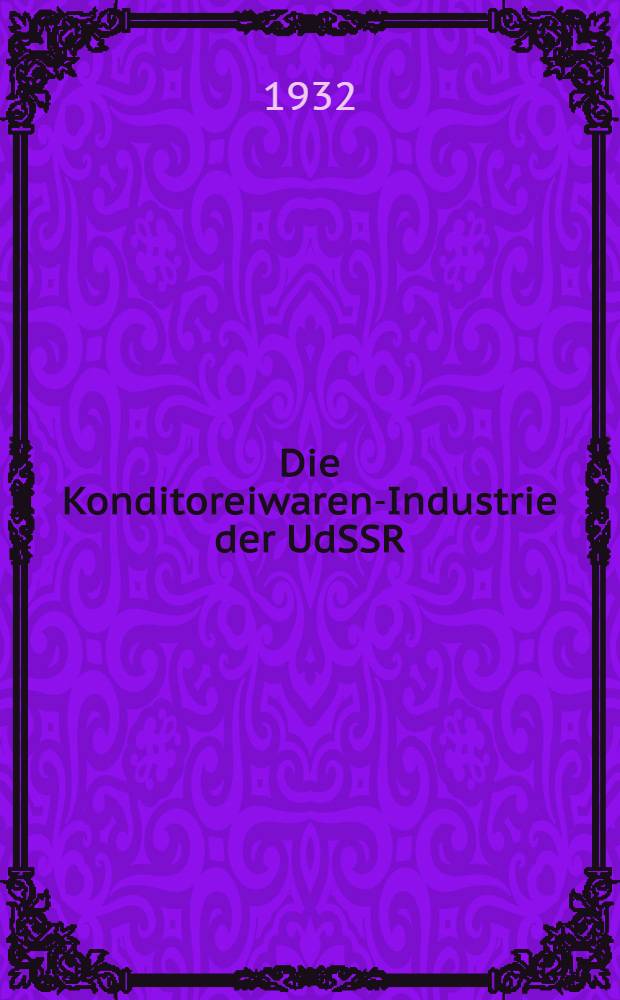 ... Die Konditoreiwaren-Industrie der UdSSR