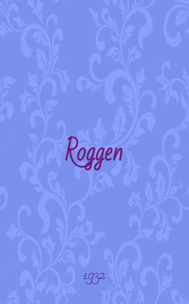 ... Roggen