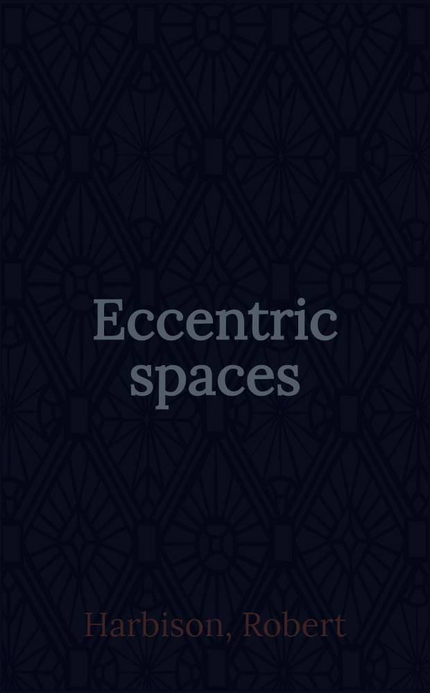 Eccentric spaces