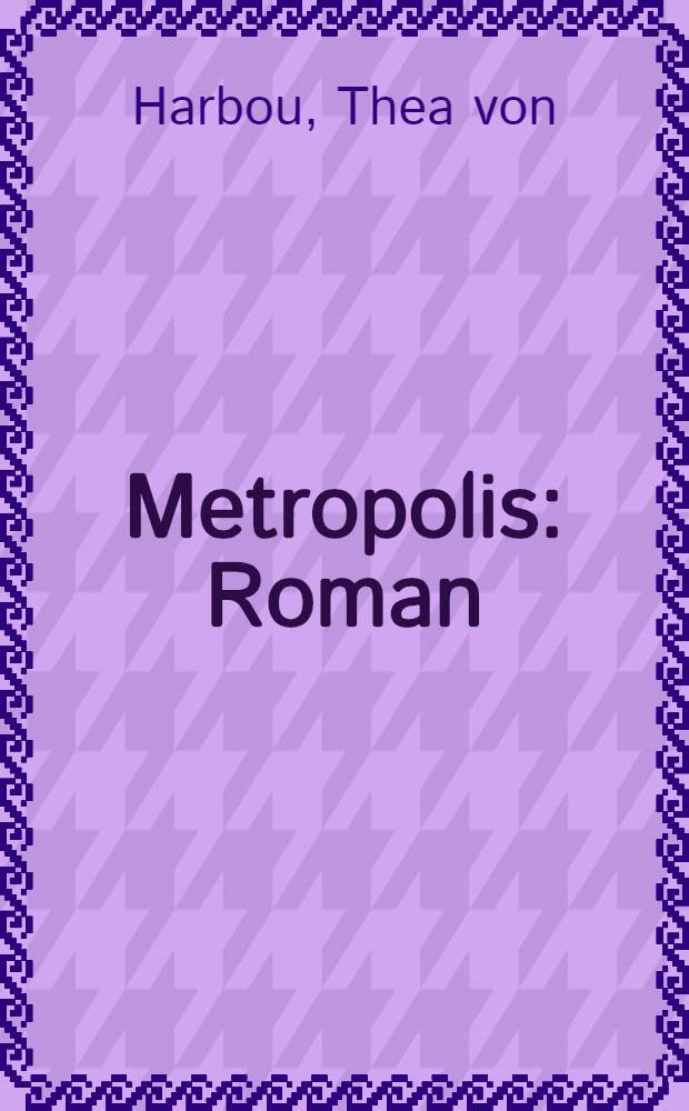 Metropolis : Roman