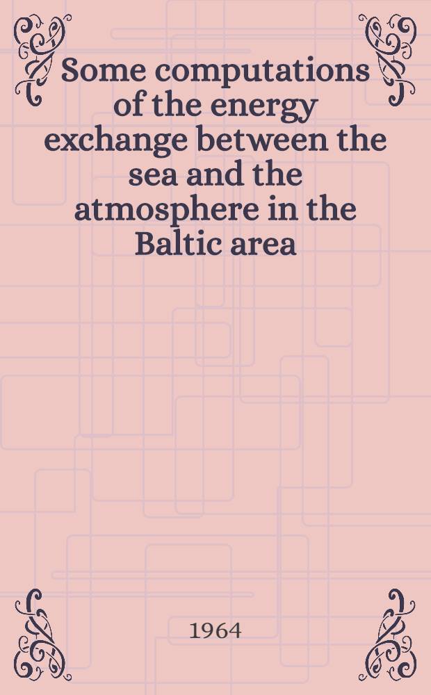 Some computations of the energy exchange between the sea and the atmosphere in the Baltic area